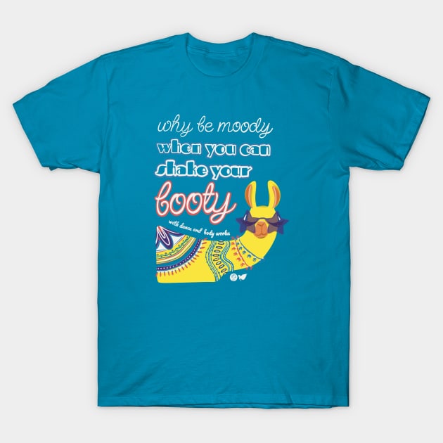 Why be Moody Llama T-Shirt by Works of Autumn